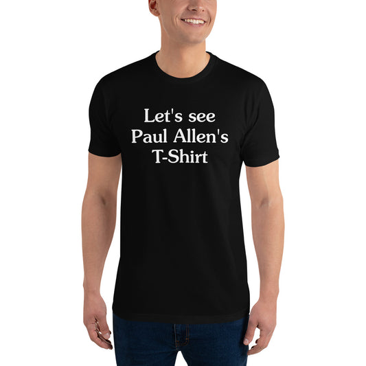 THE Let's See Paul Allen's T-Shirt Shirt