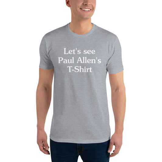 THE Let's See Paul Allen's T-Shirt Shirt