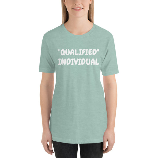 THE "Qualified" Individual Shirt (unisex)